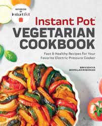 instant pot vegetarian cookbook fast
