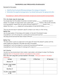 The average atomic mass of the element takes the variations of the number of neutrons into account, and tells expert answer. Isotopes Worksheet Answers Extension Questions