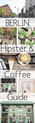 Berlin Travel Coffee Guide Kaffee Anleitung Tipps Reiseziele