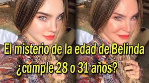 Последние твиты от belinda judd (@belinda_judd). El Misterio De La Edad De Belinda Cumple 28 O 31 Anos Youtube