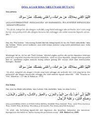 Jika engkau mau mengamalkannya, allah akan meluaskan rezekimu untuk melunasi semua utangmu, walaupun utangmu sebesar gunung banyaknya. lantas ayat manakah yang dapat anda amalkan sebagai doa pelunas hutang yang diajarkan rasulullah? Doa Agar Bisa Melunasi Hutang