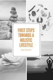 First Steps Towards A Holistic Lifestyle Mum Mum Ma In 2020 Holistic Lifestyle Holistic Lifestyle