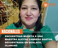 🔵 #Nacionales || Según información, han asesinado a la profesora👩🏻‍🏫 Aleida  Cabrera Santos, docente que habia sido secuestrada la semana pasada en el  municipio de Gualaco, Olancho. Lamentable la situación de nuestro