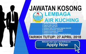 pilih yang sesuai dan cantumkan nama. Kerja Kosong Lembaga Air Kuching 27 April 2018 Applications Are Invited To Qualified Malaysian Citizens To Fill The Following Kuching Sarawak Water Supply