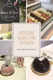 Klein Fein Patisserie Charme In Einem Kleinen Cafe In Plauen Vogtland Patisserie Franzosische Patisserie Kleines Cafe