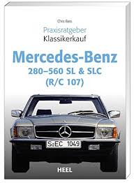 Read Pdf Praxisratgeber Klassikerkauf Mercedes Benz 280 560 Sl Slc R C 107 Online Yaserjjkiiolplbor
