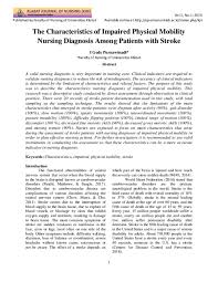 Impaired physical mobility is characterized by the following signs and symptoms that you can use in the assessment part of your nursing care plan Pdf The Characteristics Of Impaired Physical Mobility Nursing Diagnosis Among Patients With Stroke I Gede Purnawinadi Academia Edu