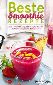 Sie möchten nicht auf guten geschmack verzichten und spaß am abnehmen haben? Beste Smoothie Rezepte Zum Abnehmen Entgiften Und Entschlacken Fur Mehr Energie Und Wohlbefinden Rezeptbuch Grune Smoothies Detox Powerdrinks Shakes Fatburner Diat Power Smoothies Ebook Grim Peter Amazon De Kindle Shop