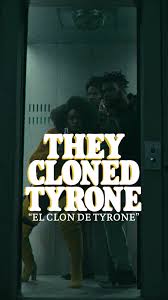 They Cloned Tyrone (2023)