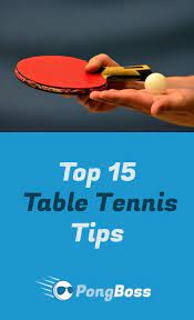15 Table Tennis Tips To Improve Your Game Pongboss Table Tennis Tennis Tips Ping Pong Table Tennis