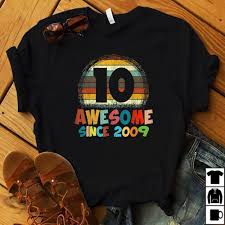 10 years, 120 months, 3652 days, 87660 hours & every second was perfect. 10th Birthday Shirt Boy Retro Vintage Awesome Since 2009 Size S 5xl Aamutee Net Shirts Shop Funny T Shirts Make Your Own Custom T Shirts
