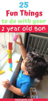 25 Activities For Your 2 Year Old Toddler This Top Life Two Years Old Activities Activities For 2 Year Olds Toddler Learning Activities
