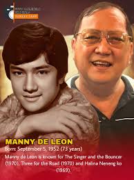 ➡️Manuel Manny de Leon (September 5, 1952) is a Filipino actor and producer  known for his work in films from 1951 to 2002. He was also a singer. ➡️(  Film Career) De