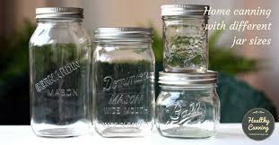 Sizes range from 8 to 64 oz. Jar Sizes Healthy Canning
