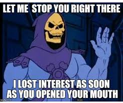 Pin By Camille Jackson On Masters Of The Universe Skeletor Quotes Funny Memes Funny