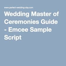 Wedding Master Of Ceremonies Guide Emcee Sample Script Wedding Emcee Master Of Ceremonies Wedding Wedding Mc