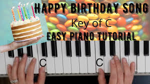 Happy Birthday Song Key Of C Easy Piano Tutorial Youtube