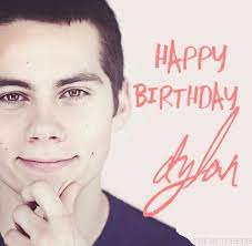 I Wish You All The Best Now And Forever Happy Birthday Dylan O Brien You Re So Cute Boy I Love You So Much Dylan O Brien Dylan O To My