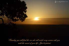 Sunrise Quotes About Love Quotesgram Sunrise Quotes Sunrise Love Quotes When the sun is setting, leave whatever you are doing and watch it.