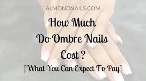 It will make your nails look healthy and beautiful. How Much Do Ombre Nails Cost What You Can Expect To Pay