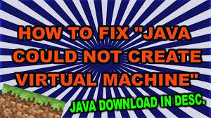 Could not create the java virtual machine. How To Fix Java Could Not Create Java Virtual Machine 2019 Java 6 Download Youtube