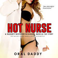 Hot Nurse & Naughty Nextdoor Neighbor - Medical Sex Story Audiobook by Oral  Daddy - Listen Free | Rakuten Kobo United States