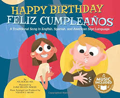 Aunque sea un pedacito, pero queremos pastel. Amazon Com Happy Birthday Feliz Cumpleanos A Traditional Song In English Spanish And American Sign Language Sing Along Songs 9781632907615 Ian Nicholas Steven C Music Seguin Magee Luke Steven C Music Books