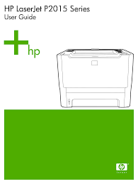 The hp laserjet p2015dn driver installation file must be downloaded. Http H10032 Www1 Hp Com Ctg Manual C00623611 Pdf