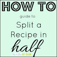 printable guide to split any recipe in half