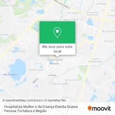 Como chegar até Hospital da Mulher e da Criança Eneida Soares Pessoa em  Maracanaú de ônibus ou metrô?