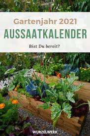 Dein Kostenloser Pdf Aussaatkalender Fur 2021 Wurzelwerk In 2021