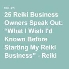 25 Reiki Business Owners Speak Out What I Wish I D Known Before Starting My Reiki Business Reiki Reiki Training Learn Reiki