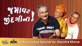 Jamavat Jindgi Ni! : Monologues ft. Jitendra Khuva