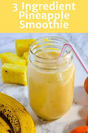 3 Ingredient Pineapple Smoothie Recipe Easy Smoothie Recipes Pineapple Smoothie Pineapple Smoothie Recipes