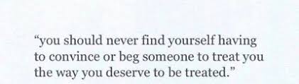 Never beg for love and attention quotes. Never Beg On Tumblr