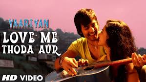 Yaariyan Love Me Thoda Aur Video Song Himansh Kohli Rakul Preet Movie Releasing 10 Jan 2014 Latest Video Songs Songs My Love
