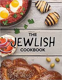 The Jewlish Cookbook 175 Pages Of Fun Easy Authentic Jewish Recipes Dana Attias Jacob Attias 9780692903414 Amazon Com Jewish Recipes Recipes Cookbook