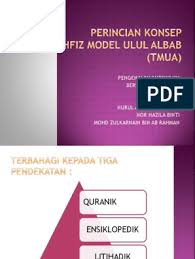 The tahfiz model ulul albab (tmua), which was implemented at smap bentong in 2014, is a combination of the national curriculum (kurikulum kebangsaan) and tahfiz integrated curriculum. Konsep Tmua