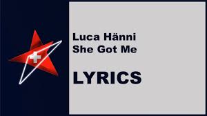 Listen to she got me on spotify. Lyrics Luca Hanni She Got Me Switzerland Eurovision 2019 Youtube