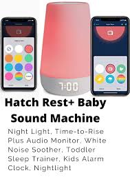 Hatch Rest Baby Sound Machine Night Light Time To Rise Plus Audio Monitor White Noise Soother Kids Alarm Clock Baby Sound Machine Night Light Kids