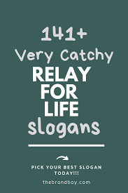 The run for all teams. 141 Best Relay For Life Slogans Thebrandboy Com Life Slogans Relay For Life Slogan