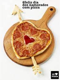feliz dia dos namorados com pizza food heart shaped pizza i love pizza