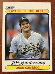 Jose canseco is a former major league baseball player. 1990 Fleer Players Of The Decade 10th Anniversary Jose Canseco Oakland A S 829 Ebay