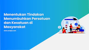 Dampak yang paling parah, negara akan runtuh. Menentukan Tindakan Menumbuhkan Persatuan Dan Kesatuan Di Masyarakat Osnipa