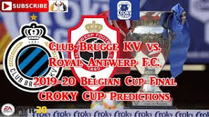 Club brugge ontving op 23 januari 2018 the great old. Club Brugge Kv Vs Royal Antwerp F C 2019 20 Croky Cup Belgian Cup Final Predictions Fifa 20 Youtube