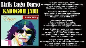 Am jelema palinter am dm dunya beuki maju g najan. Lirik Lagu Darso Kabogoh Jauh Pop Sunda Youtube