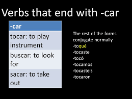 Car Gar Zar Verbs Car Gar Zar Tocar Sacar Buscar