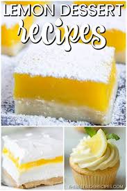The Best Lemon Dessert Recipes Are Perfect For Any Occasion These Desserts Are The Perfect Combination Or Lemon Desserts Lemon Dessert Recipes Dessert Recipes