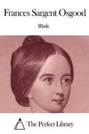 Works of Frances Sargent Osgood by Frances Sargent Osgood