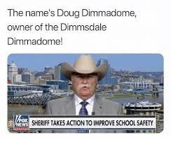 I'm doug dimmadome owner of the dimmsdale dimmadome, but this time i'm in content aware scale. The Name S Doug Dimmadome Owner Of The Dimmsdale Dimmadome Ox News Sheriff Takes Action To Improve School Safety Doug Meme On Esmemes Com